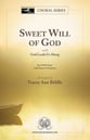 Sweet Will of God SATB choral sheet music cover